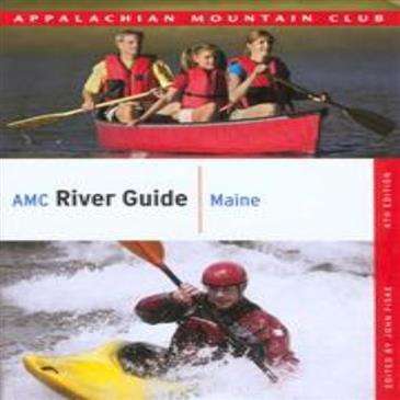 Globe Pequot Press Amc River Guide Maine 4Th