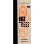 Rodale Press Bike Tribes: A Field Guide